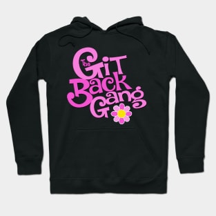 The Git Back Gang Hoodie